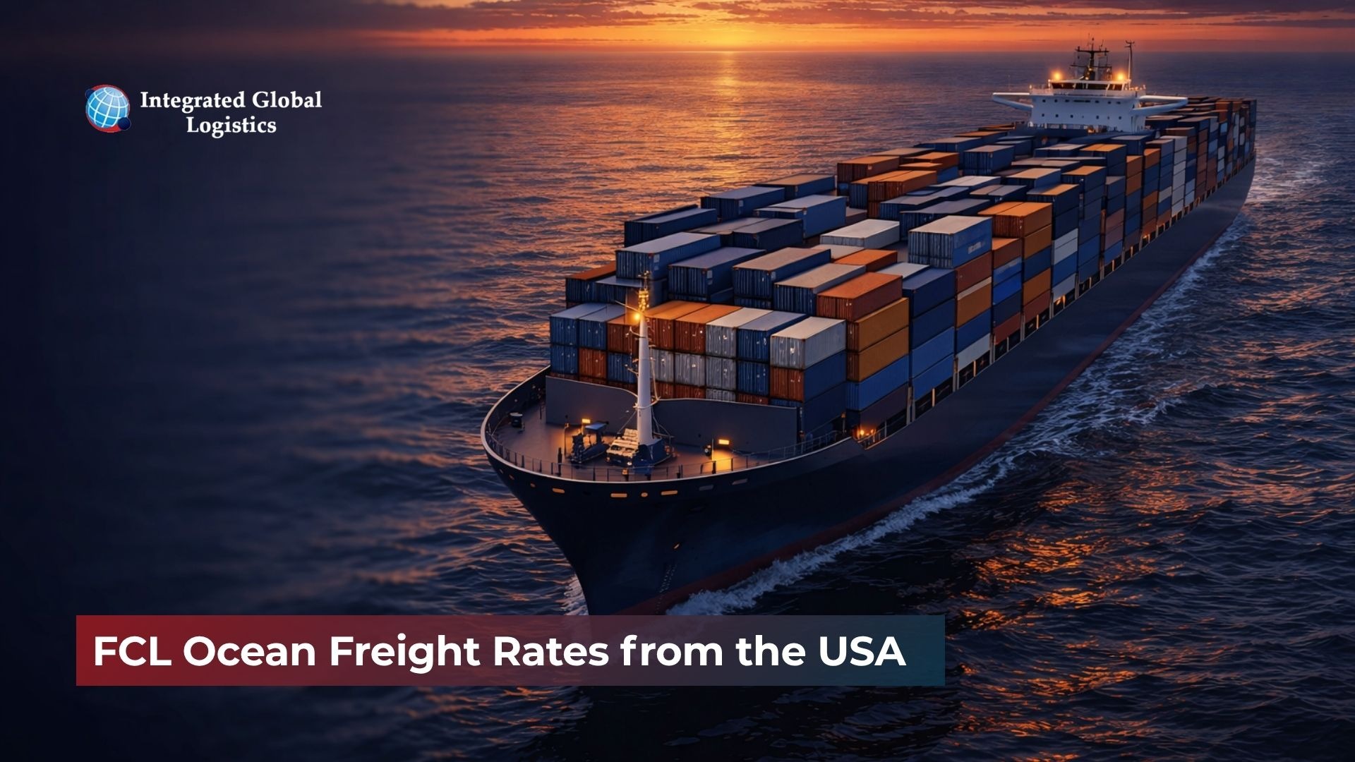 FCL Ocean Freight Rates from the USA: What Drives Costs and How to Get Competitive Pricing