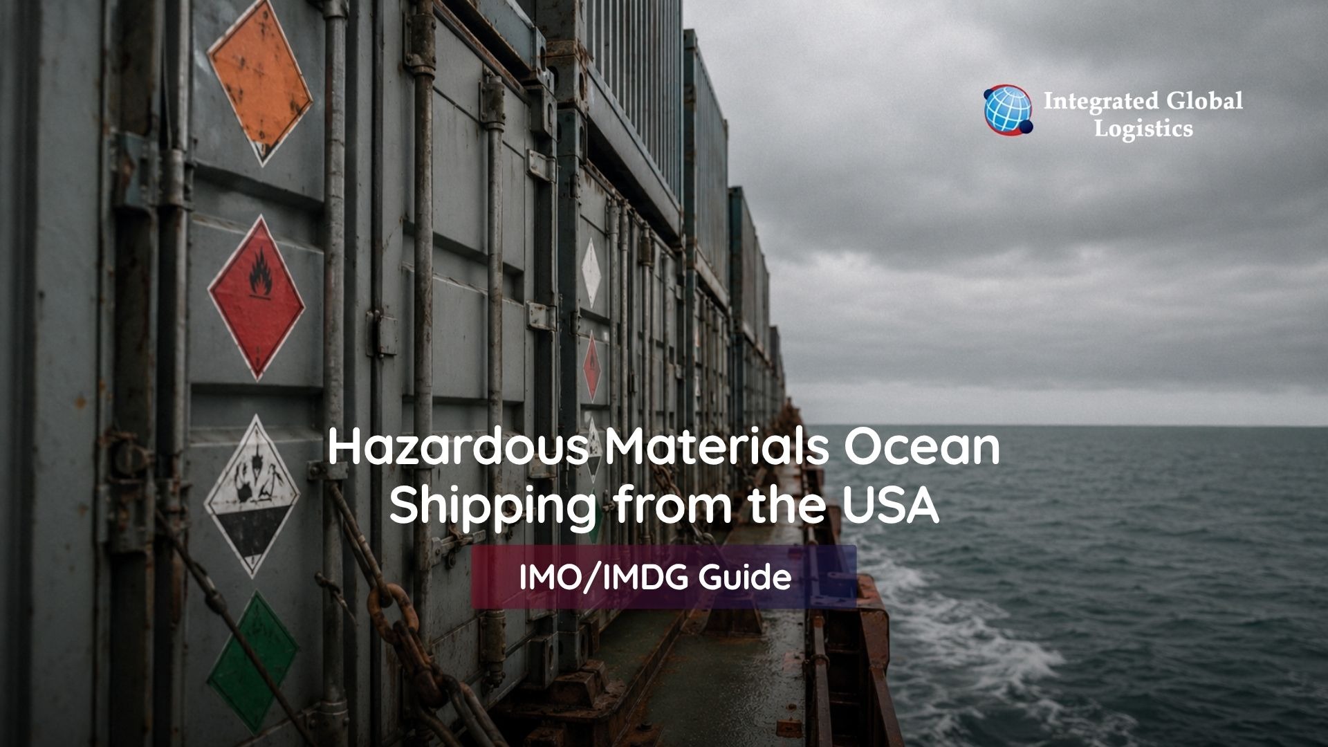 Containers marked with hazard placards secured on the deck of a container ship at sea