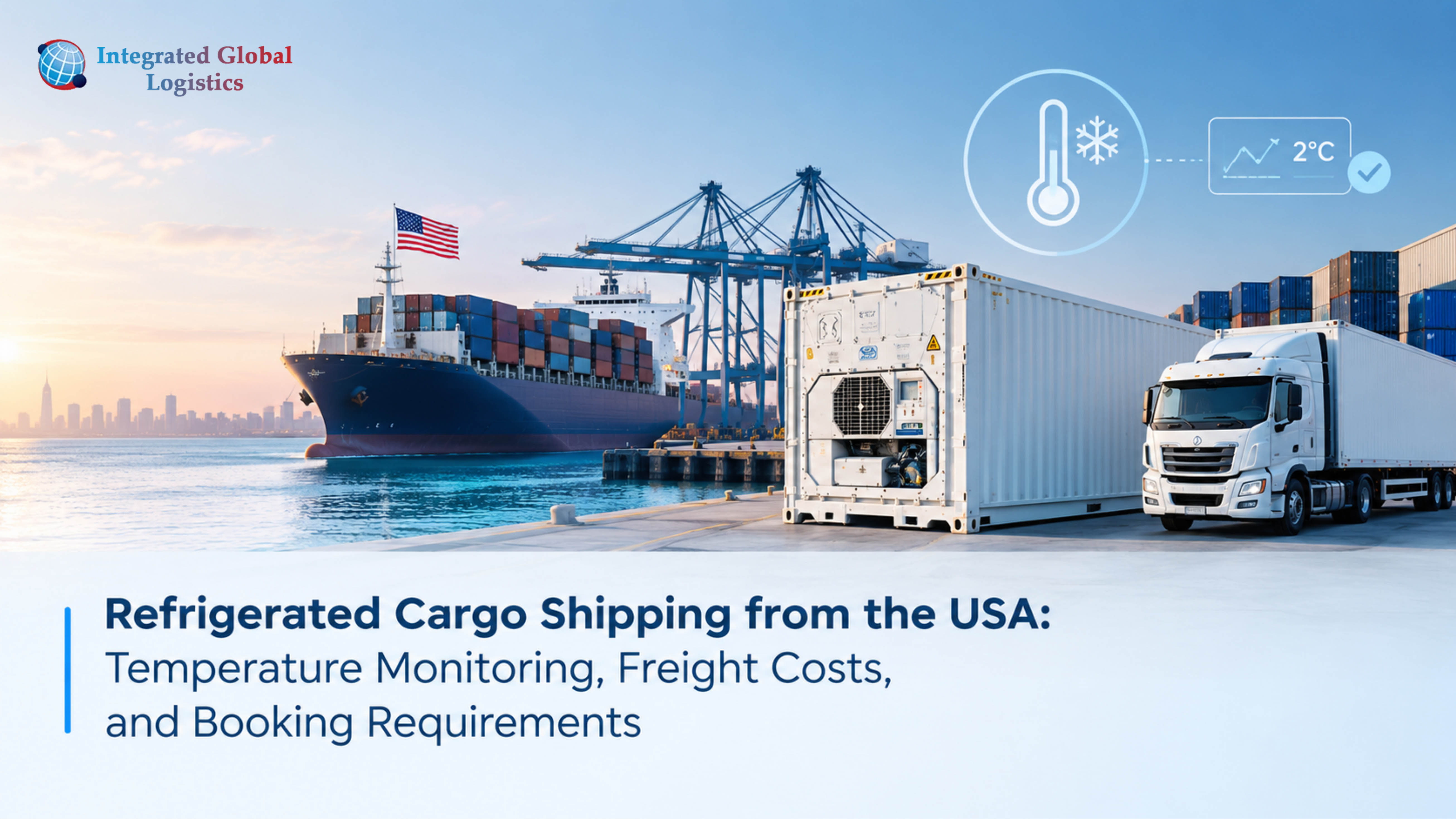 Refrigerated Cargo Shipping from the USA: Temperature Monitoring, Freight Costs, and Booking Requirements